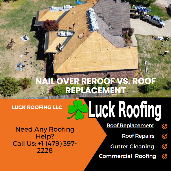 Nail Over Reroof Vs. Roof Replacement