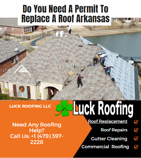 Do You Need A Permit To Replace A Roof Arkansas