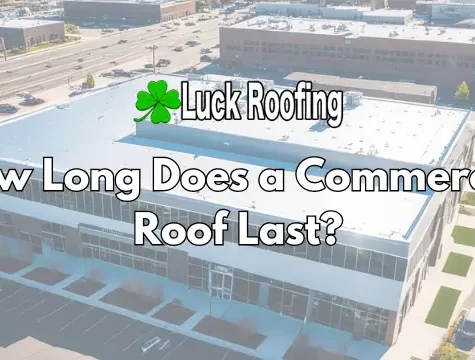 How Long Does a Commercial Roof Last